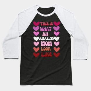 This is what an amazing mom look like Baseball T-Shirt